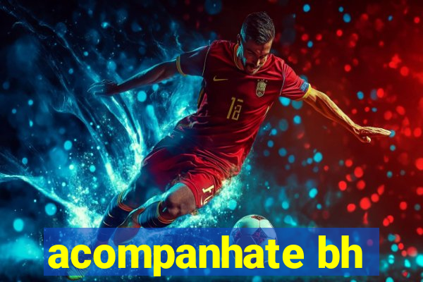 acompanhate bh